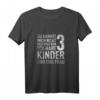 Du Kannst Mich Nicht Erschrecken Ich Habe 3 Kinder Vatertag T-Shirt - Lustiges Geschenk für Stiefpapa, Bonusvater & Vater mit Humor