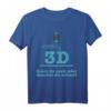 3D Druck T-Shirt - Baust du noch oder Druckst du schon? Für Maker, DIY-Fans & 3D-Druck Nerds