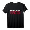 Ich Chef, Du nix. Lustiges T-Shirt mit Spruch – Humorvolles Freizeit-Shirt für Freunde & Geschenkidee