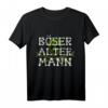 Böser alter Mann - Coole lustige Geschenkidee für Männer mit schwarzem Humor T-Shirt für Geburtstag, Weihnachten & Vatertag
