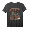 Man ist niemals zu alt für eine Modelleisenbahn - Dampflok T-Shirt für Männer, Väter und Großväter, Perfektes Geschenk für Eisenbahnliebhaber