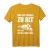 Man ist niemals zu alt für eine Modelleisenbahn T-Shirt – Lustiges Eisenbahn Motiv für Zug- & Modellbau Fans, Lokführer Geschenkidee