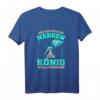Der König will Lackieren - Lustiges KFZ Lackierer & Maler Geschenk T-Shirt für Handwerker, Azubis & Malermeister