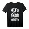 Bin Ich Ölig Bin Ich Fröhlich KFZ Mechaniker Werkstatt T-Shirt – Lustiges Geschenk für Auto-Schrauber, KFZ-Techniker & Werkstatt-Fans zum Vatertag & Geburtstag