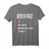 Bevor du fragst Nein! Witziges Spruch T-Shirt für Humorvolle - Perfektes Geschenk zu Weihnachten & Geburtstag