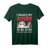 Lustiges 'I Paused My Anime To Be Here' Anime T-Shirt - Perfektes Cosplay- und Otaku-Geschenk für Fans, Teenager & Manga-Liebhaber