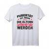 Witziges T-Shirt mit Spruch | Pubertät ist, wenn Eltern schwierig werden – Perfektes Geschenk für Eltern, Jugendliche & Freunde