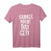 HapKitten T-Shirt - Sabbel nich! Dat geit! Lustiges Partyshirt für den besonderen Tag
