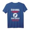 Handball Spieler & Fan T-Shirt mit Spruch – Lustiges Outfit für Training, Verein & Geschenkidee zu Weihnachten & Geburtstag