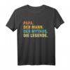 Papa Der Mann Der Mythos Die Legende T-Shirt - Lustiges Vatertags- und Weihnachtsgeschenk für stolze Väter