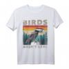 Bird Aren't Real - Lustiges Meme Überwachung Truther Bird CCTV T-Shirt als Geschenk für Verschwörungstheoretiker und Meme-Liebhaber
