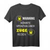 Eisenbahn Zug Dampfzug Lokomotive Lustig T-Shirt – Für Eisenbahn- und Dampflok-Liebhaber, Sammler & Humorvolle Fans