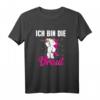 Ich bin die Braut JGA Einhorn Hochzeit Junggesellenabschied T-Shirt – Lustige Team Braut Kleidung für Malle & Mallorca Feier