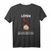 Löten Wenn Es Nach Hähnchen Riecht T-Shirt – Lustiges Geschenk für Hobby Bastler, Elektriker und Elektroniker