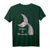 Believe in Mermaids - Glaube an Meerjungfrauen T-Shirt für Märchenfans, Kinder & Damen, perfektes Geschenk für Meerjungfrauen-Liebhaber