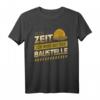 Keine Zeit... Muss auf die Baustelle - Lustiges Bau- und Hausbau T-Shirt für Bauherren, Handwerker und Heimwerker