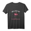 Die Lage Ist Besäufniserregend Wein Flamingo Saufen Party T-Shirt – Lustiges Trink-Spruch-Shirt für Partyliebhaber und Junggesellenabschiede
