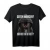 Lustiges Katzen Spruch T-Shirt - Guten Morgen Suchst du Streit - Witziges Outfit für Morgenmuffel, Langschläfer & Schichtarbeiter