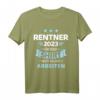 Rentner 2023 T-Shirt - Für alle, die lange gearbeitet haben, lustiges Geschenk für den Ruhestand