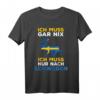 Schweden Spruch Ich muss gar nix Ich muss nur nach Schweden T-Shirt – Lustiges Geschenk für Schweden-Fans & Campingliebhaber