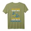 Schweden Spruch Ich muss gar nix Ich muss nur nach Schweden T-Shirt – Lustiges Geschenk für Schweden-Fans & Campingliebhaber
