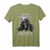 Lustiges Sarkasmus Reaper T-Shirt mit Spruch - Gothic Design für Männer und Frauen, perfekt für Schwarzer Humor Fans