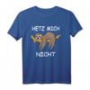Faultier Spruch Design - HETZ MICH NICHT T-Shirt für Arbeit, Schule & Freizeit – Lustiges Geschenk für Langschläfer & Chillermodus
