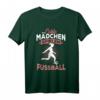 Echte Mädchen spielen Fußball Spruch T-Shirt – Geschenk für junge Fußballerinnen, Torwartinnen & Fans, ideal zu Weihnachten und Geburtstagen