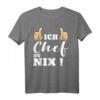 Ich Chef Du Nix T-Shirt - Lustiges Sarkastisches Geschenk für Chefs, Teamleiter & Kollegen zum Abschied, Beförderung oder Geburtstag