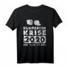 Klopapier Krise 2020. Ich war dabei! Lustiges Meme T-Shirt für Männer, Frauen & Kinder – Statement gegen die harte Zeit