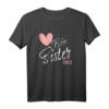 Big Sister 2023 - Herz T-Shirt zum Schwangerschaft verkünden & Überraschungsgeschenk für die große Schwester 2023