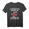 Leg Dich Nie Mit Einem Gärtner An Gartenarbeit T-Shirt - Lustiges Geschenk für Gärtner, Gartenliebhaber & Rasenmäher-Fans