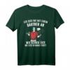 Leg Dich Nie Mit Einem Gärtner An Gartenarbeit T-Shirt - Lustiges Geschenk für Gärtner, Gartenliebhaber & Rasenmäher-Fans