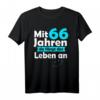 66 Jahre Geschenk - Mit 66 Jahren fängt das Leben an T-Shirt für Geburtstagsparty, Mama, Papa, Großeltern & Freunde