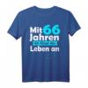 66 Jahre Geschenk - Mit 66 Jahren fängt das Leben an T-Shirt für Geburtstagsparty, Mama, Papa, Großeltern & Freunde
