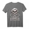 Lächle, du kannst sie nicht alle töten - Lustiges Totenkopf T-Shirt für Misanthropen, Zyniker & Sarkastische Sprüche