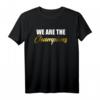 Wir sind die Champions T-Shirt – Motivierende Siegesbekleidung für Teams und Sieger