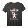 Echte Mädchen Spielen Handball T-Shirt – Perfektes Geschenk für Handballerinnen, Trainerinnen und Fans zu Geburtstag & Weihnachten