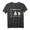 MY PERFECT DAY Segeln T-Shirt für Segler - Witziges Geschenk für Skipper, Bier- und Kaffeeliebhaber