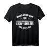 Alles wird gut, der LKW-Fahrer ist jetzt da! Lustiges Trucker T-Shirt für Berufskraftfahrer mit Humor