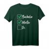 Master Abschluss Doktorand Geschenk Checkliste T-Shirt – Lustiges Motiv für Uni-Absolventen, Abschlussfeier & Party