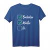 Master Abschluss Doktorand Geschenk Checkliste T-Shirt – Lustiges Motiv für Uni-Absolventen, Abschlussfeier & Party