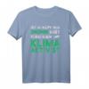 Ist im Kopf nur grüner Mist wird man Klimaaktivist - Humorvolles, klassisch geschnittenes Statement T-Shirt gegen Klimaaktivisten