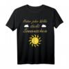 Hinter Jeder Wolke Steckt Sonnenschein Motivations T-Shirt - Inspirierende Kleidung für positive Energie und Lebensfreude