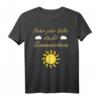 Hinter Jeder Wolke Steckt Sonnenschein Motivations T-Shirt - Inspirierende Kleidung für positive Energie und Lebensfreude