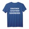Lustiges T-Shirt mit Einatmen Ausatmen Ignorieren Spruch – Witziges, Freches Design für Damen & Herren, Perfekt für Freunde & Humorliebhaber