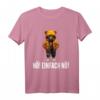 nö einfach nö Teddybär T-Shirt – Lustiges Bürooutfit mit Spruch für Kollegen und Arbeit