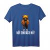 nö einfach nö Teddybär T-Shirt – Lustiges Bürooutfit mit Spruch für Kollegen und Arbeit