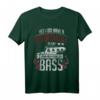 Bass Gitarre T-Shirt – Für Bassisten, Musiker & Musikliebhaber – Perfektes Geschenk zu Weihnachten & Geburtstag