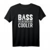 Bass It's Like Guitar But Cooler Gitarre Musiker T-Shirt – Lustiges Geschenk für Bassisten, Rockmusiker und E-Bass Fans
